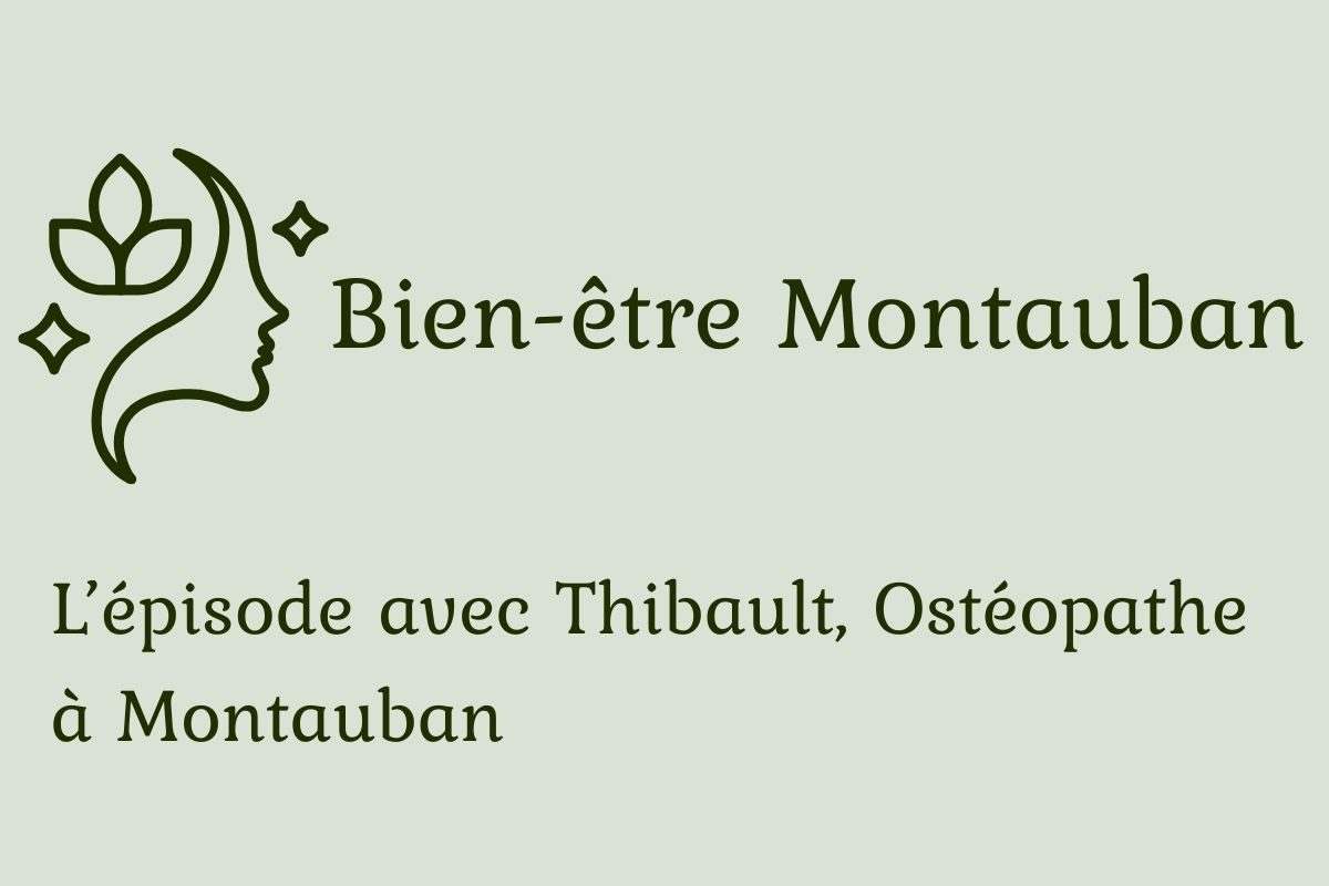 Ostéopathe à Montauban - Podcast