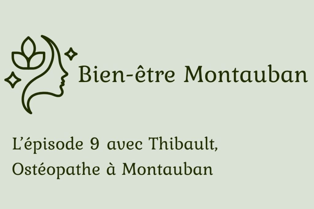 Podcast - Ostéopathe à Montauban