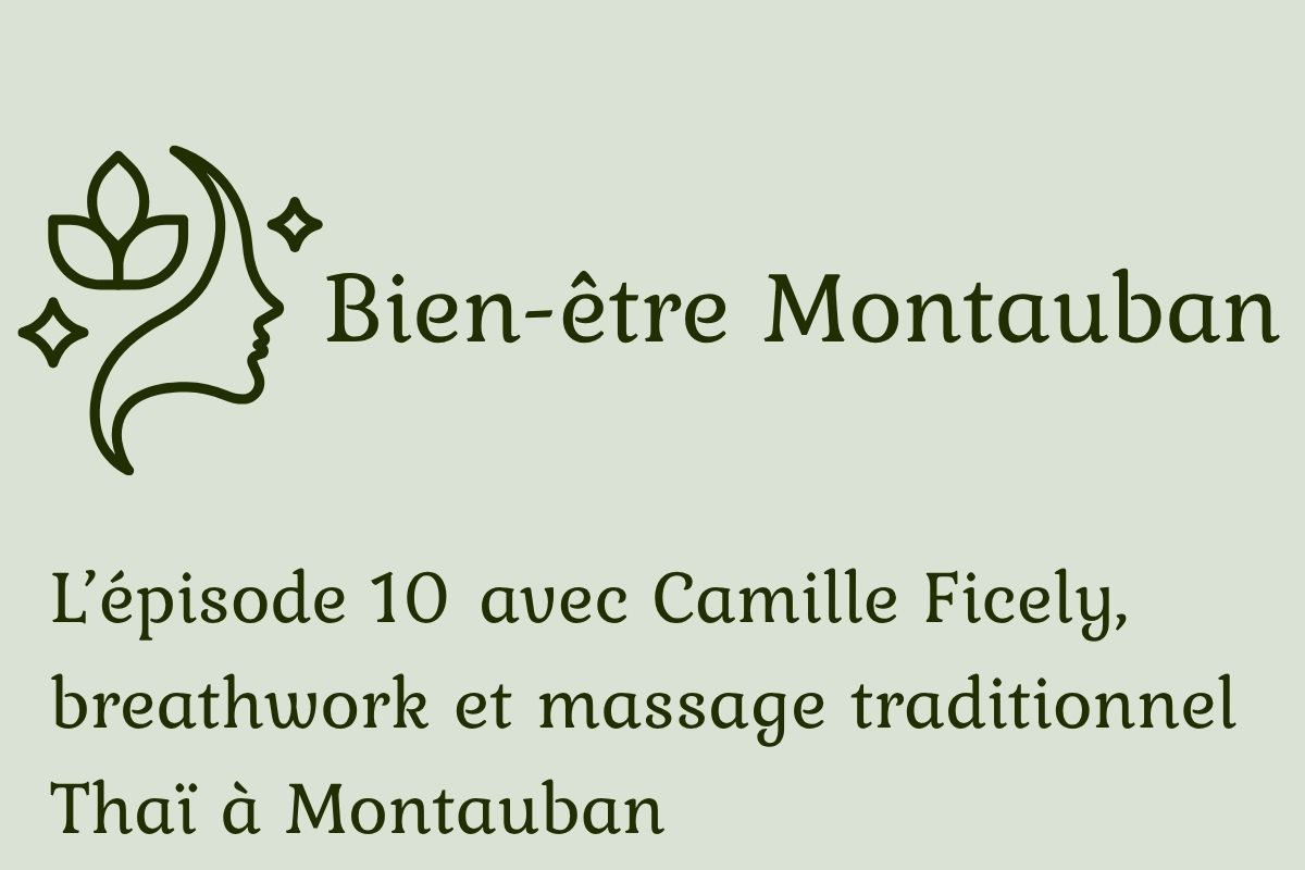 Podcast massage thai Camille Ficely